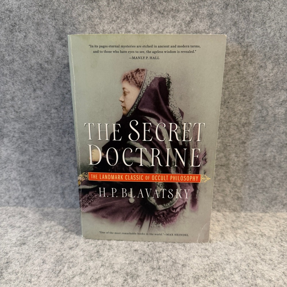 The Secret Doctrine, The Landmark Classic of Occult Philosophy by H.P. Blavatsky